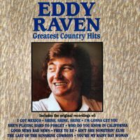 Eddy Raven - Greatest Country Hits